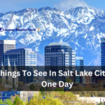 Things To See In Salt Lake City In One Day