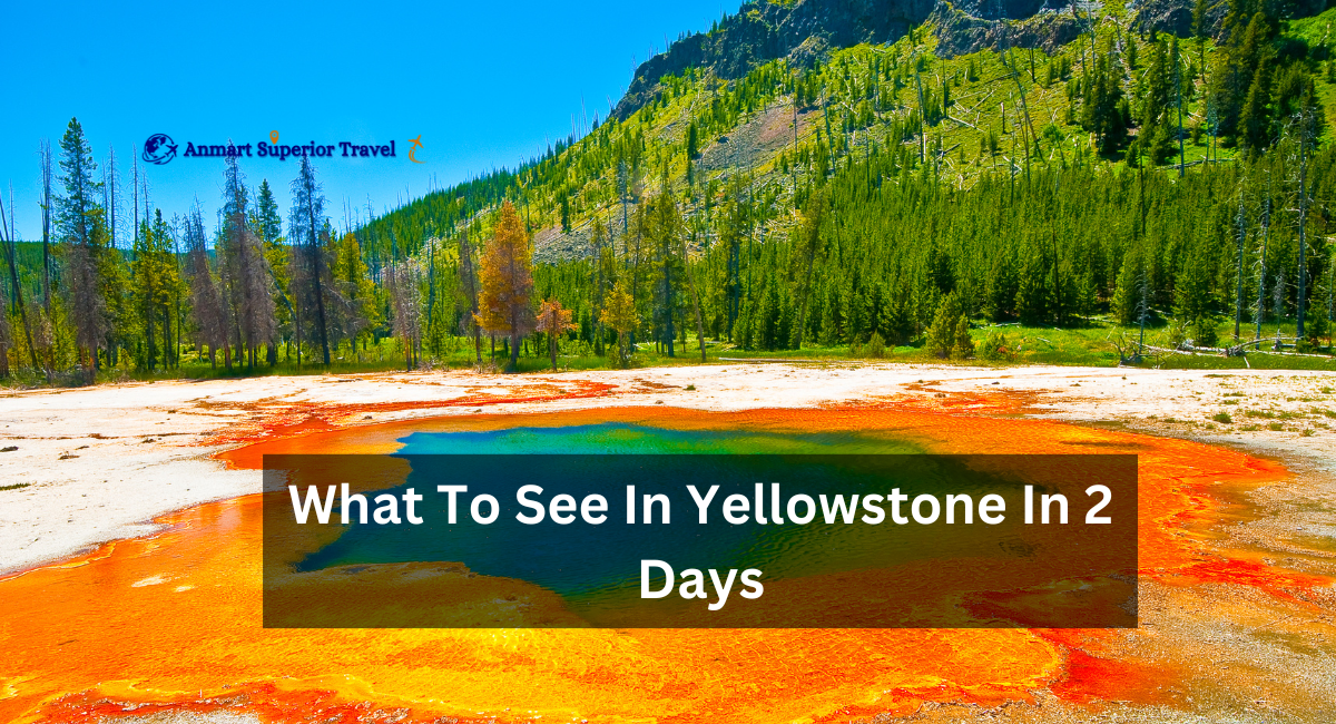 What To See In Yellowstone In 2 Days